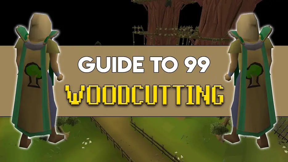 OSRS 1-99 Woodcutting Guide | Fastest Methods & AFK