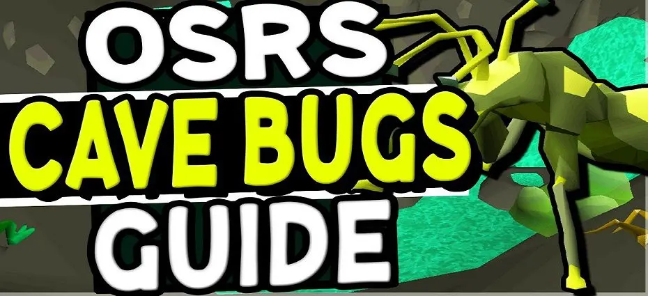 OSRS Cave Bugs Guide - Best OSRS Guides