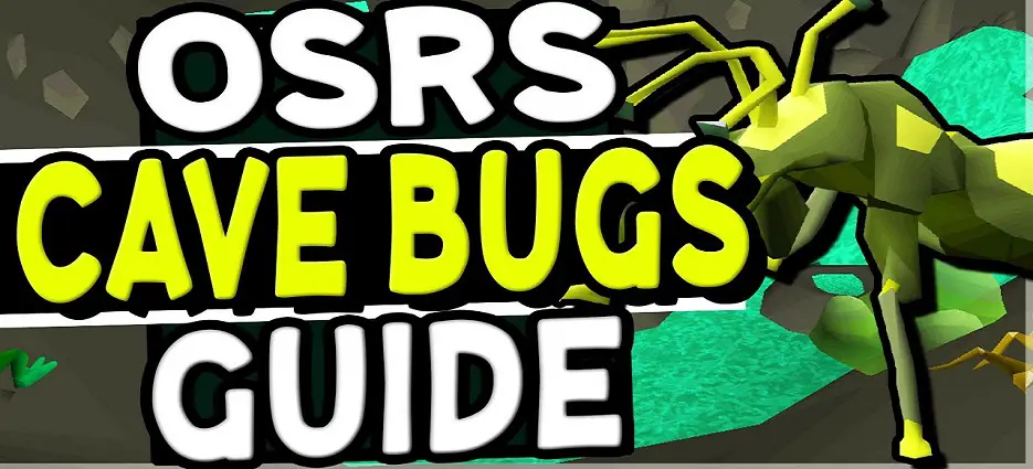 Osrs Cave Bugs Guide - Best Osrs Guides